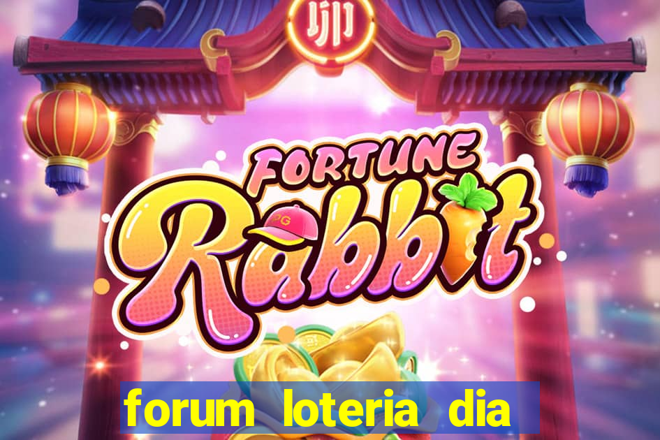 forum loteria dia de sorte